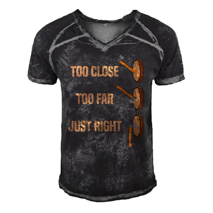 Mens Too Close Too Far Just Right Axe Throwing Funny Axe Thrower Men's Short Sleeve V-neck 3D Print Retro Tshirt
