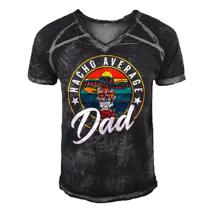 Nacho Average Dad For Mexican Nacho Loving Fathers Men's Short Sleeve V-neck 3D Print Retro Tshirt