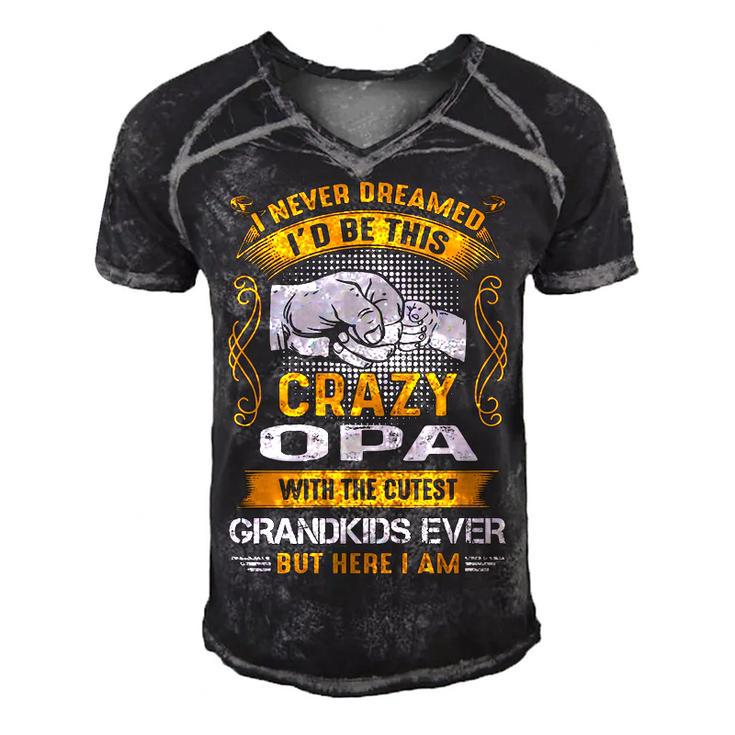 Opa Grandpa Gift   I Never Dreamed I’D Be This Crazy Opa Men's Short Sleeve V-neck 3D Print Retro Tshirt