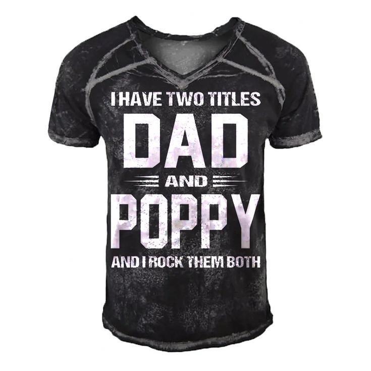 Poppy Grandpa Gift   I Have Two Titles Dad And Poppy Men's Short Sleeve V-neck 3D Print Retro Tshirt