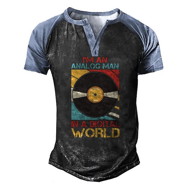 Mens Im An Analog Man In A Digital World Vinyl Vintage Music Men's Henley Raglan T-Shirt