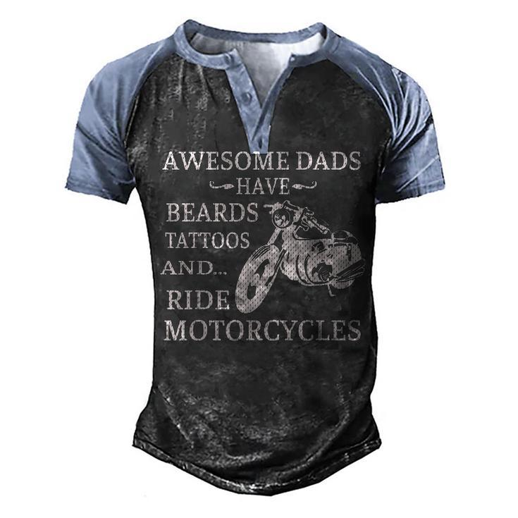 Awesome Dads Have Beards Tattoos And Ride Motorcycles  V2 Men's Henley Shirt Raglan Sleeve 3D Print T-shirt