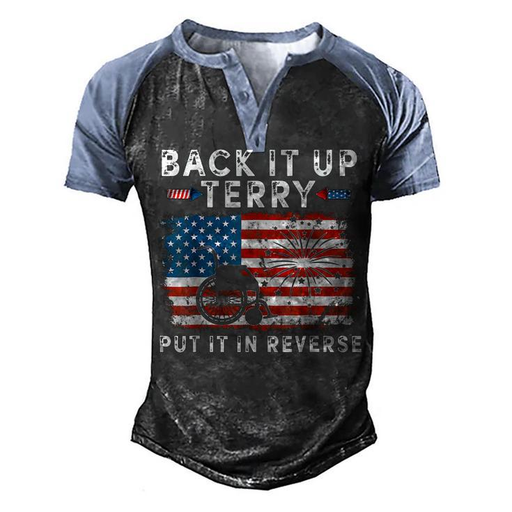 Back Up Terry Put It In Reverse Firework Funny 4Th Of July  V8 Men's Henley Shirt Raglan Sleeve 3D Print T-shirt