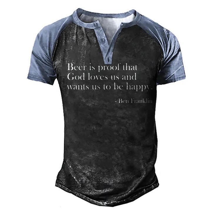 Beer Is Proof That God Loves Us Funny Beer Lover Drinking   Men's Henley Shirt Raglan Sleeve 3D Print T-shirt
