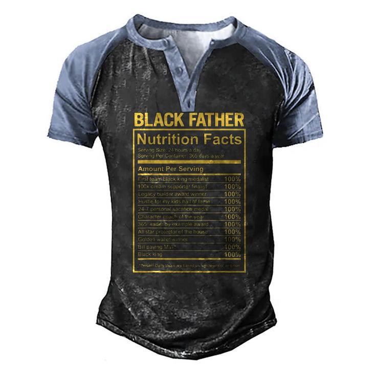 Black Father Fathers Day King Nutrition Facts Dad Men's Henley Raglan T-Shirt