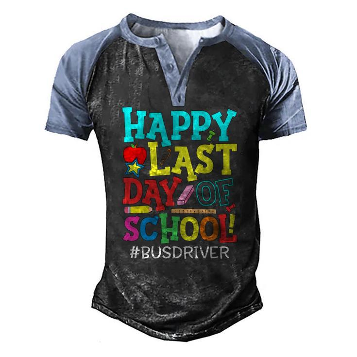 Bus Driver Life Happy Last Day Of School Summer Break Men's Henley Raglan T-Shirt