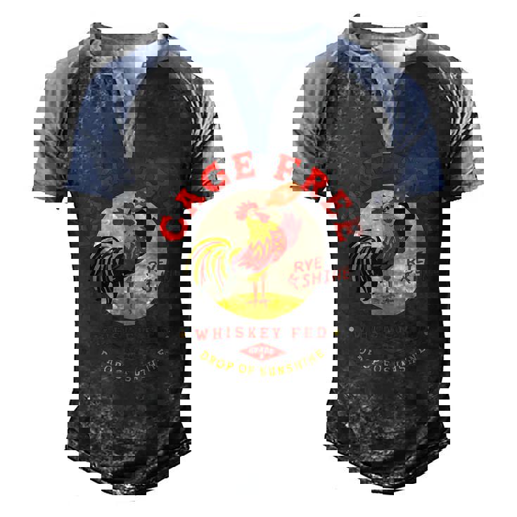 Chicken Chicken Cage Free Whiskey Fed Rye & Shine Rooster Funny