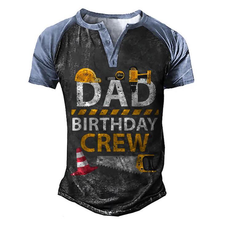 Dad Birthday Crew Construction Birthday Party Supplies   Men's Henley Shirt Raglan Sleeve 3D Print T-shirt