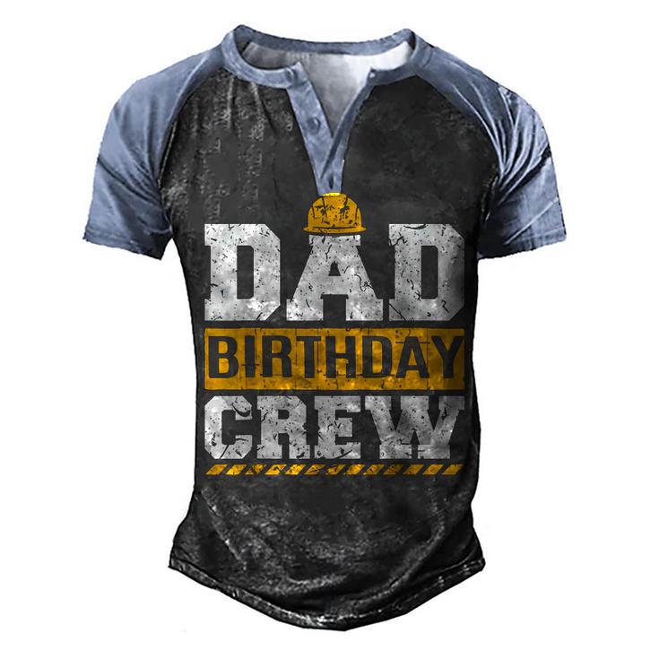 Dad Birthday Crew Construction Birthday Party Supplies   Men's Henley Shirt Raglan Sleeve 3D Print T-shirt