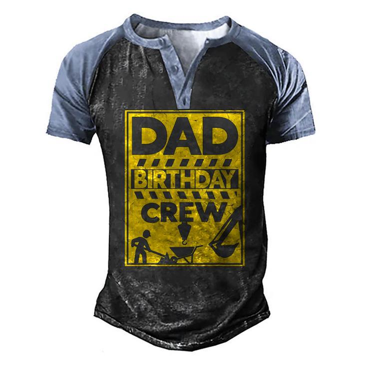 Mens Dad Birthday Crew Construction Birthday Men's Henley Raglan T-Shirt