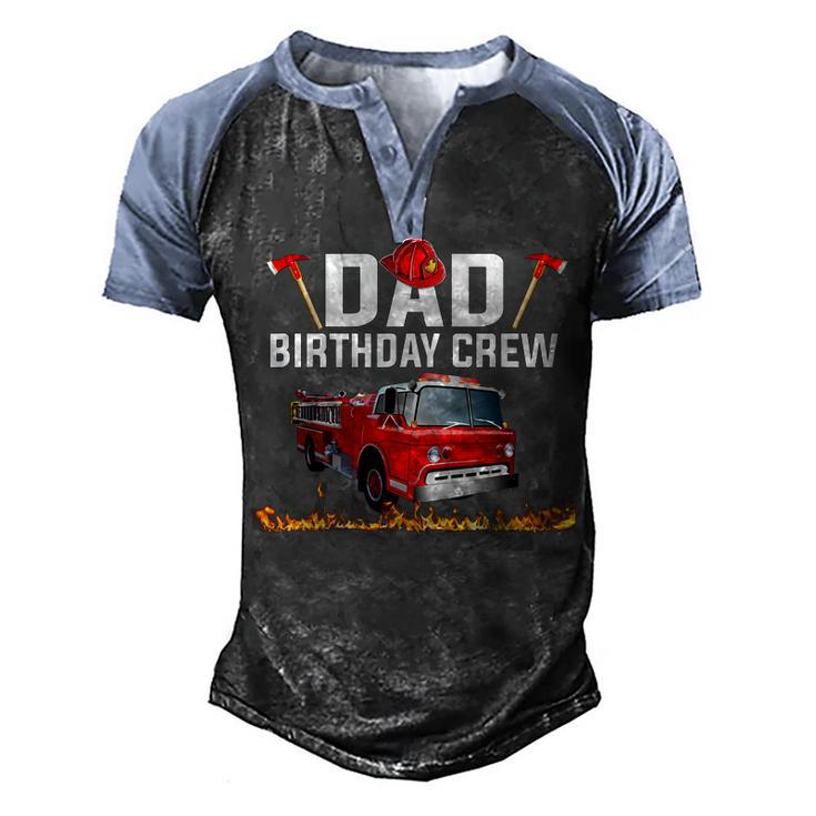 Dad Birthday Crew  Fire Truck Firefighter Fireman Party  V2 Men's Henley Shirt Raglan Sleeve 3D Print T-shirt