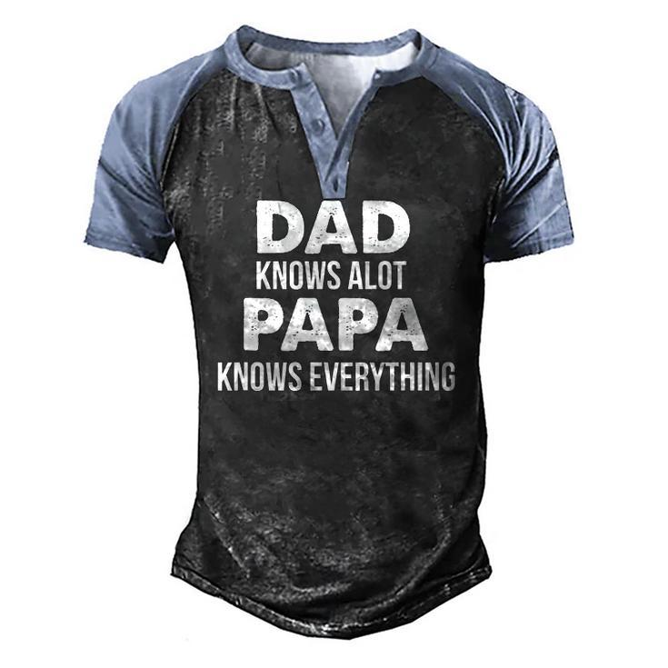 Dad Knows A Lot Papa Knows Everything Men's Henley Raglan T-Shirt