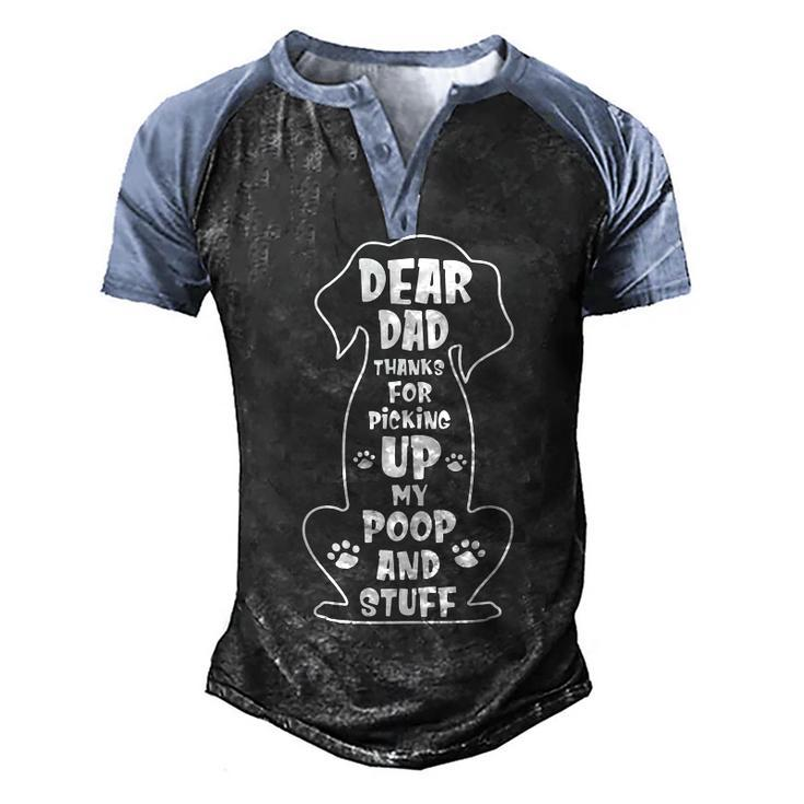 Dear Dad Thanks For Picking Up My Poop Happy Fathers Day Dog Men's Henley Raglan T-Shirt