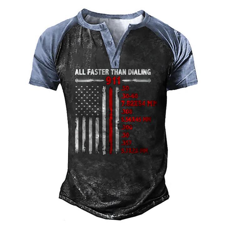 All Faster Than Dialing 911 American Flag Gun Lover Usa Flag Men's Henley Raglan T-Shirt