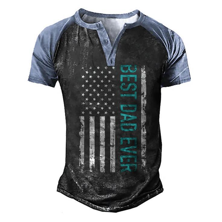 Fathers Day Best Dad Ever With Us American Flag  V2 Men's Henley Shirt Raglan Sleeve 3D Print T-shirt