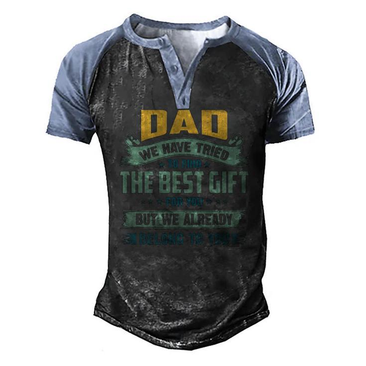 Fathers Day Daddy We Have Tried Men's Henley Raglan T-Shirt