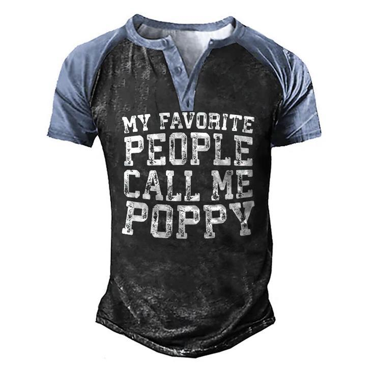 Mens My Favorite People Call Me Poppy Fathers Day Men's Henley Raglan T-Shirt