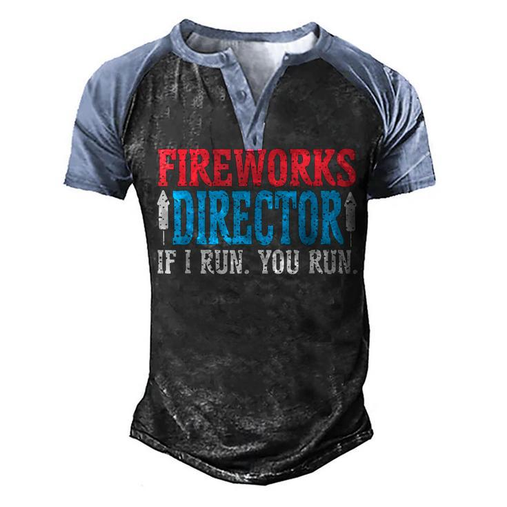Firework Director If I Run You Run Perfect For 4Th Of July  Men's Henley Shirt Raglan Sleeve 3D Print T-shirt