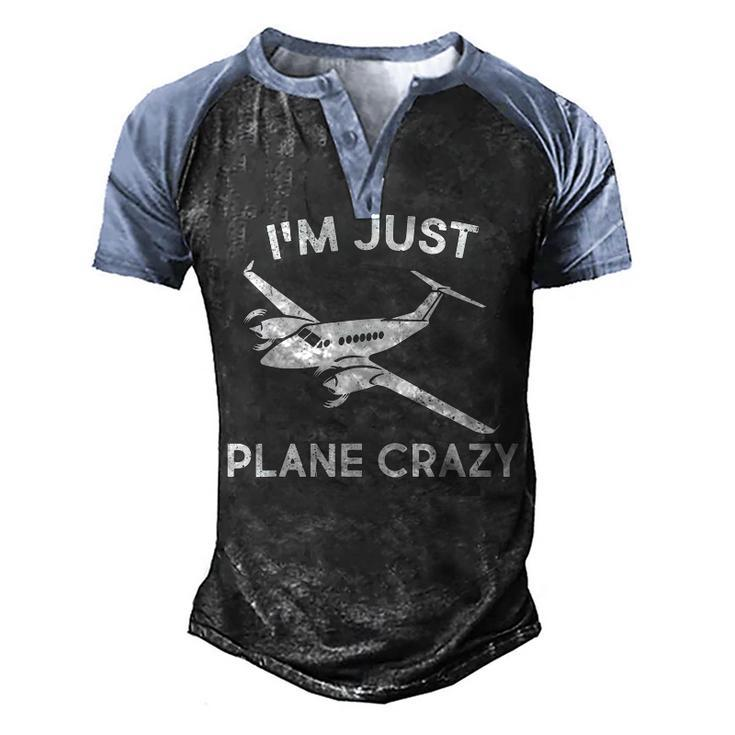 Funny Im Just Plane Crazy Pilots Aviation Airplane Lover  Men's Henley Shirt Raglan Sleeve 3D Print T-shirt