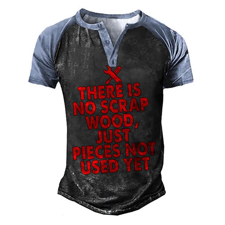Funny Woodworking Carpenter Summer Gift  V2 Men's Henley Shirt Raglan Sleeve 3D Print T-shirt