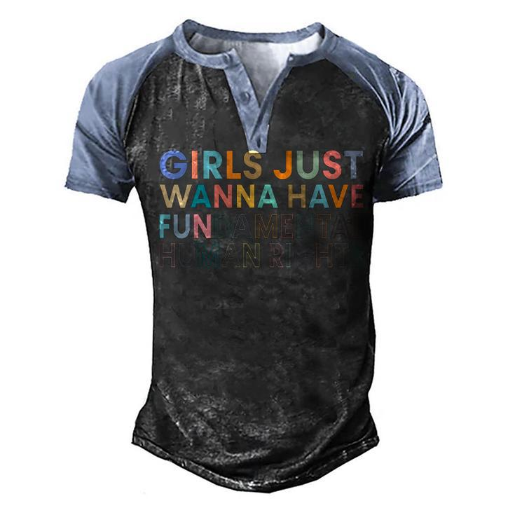 Girls Just Wanna Have Fundamental Rights Men's Henley Raglan T-Shirt