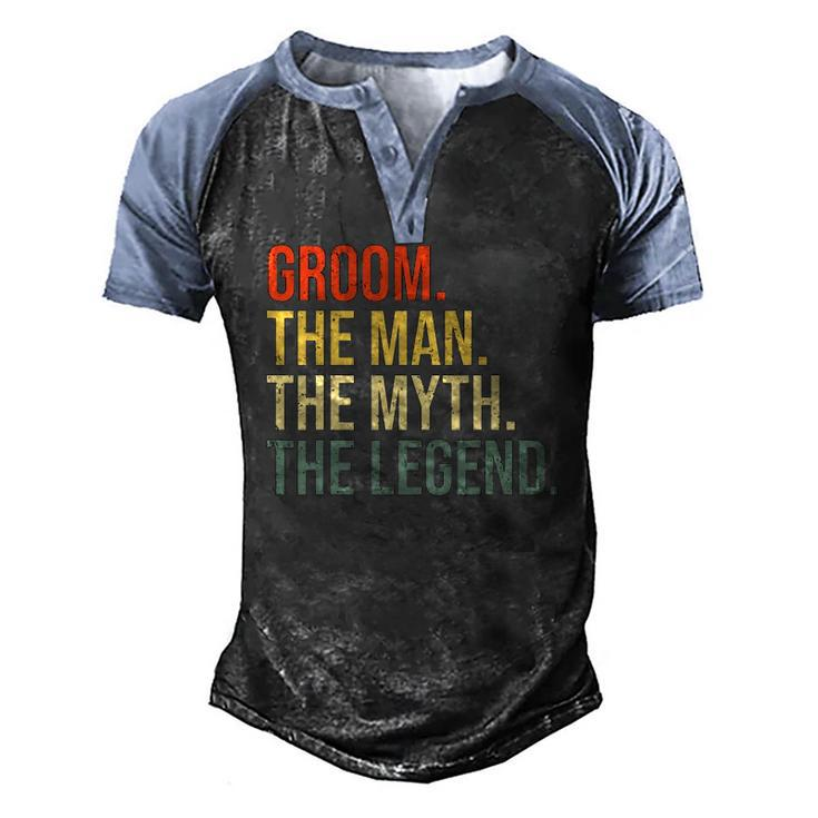 Mens Groom The Man The Myth The Legend Bachelor Party Engagement Men's Henley Raglan T-Shirt