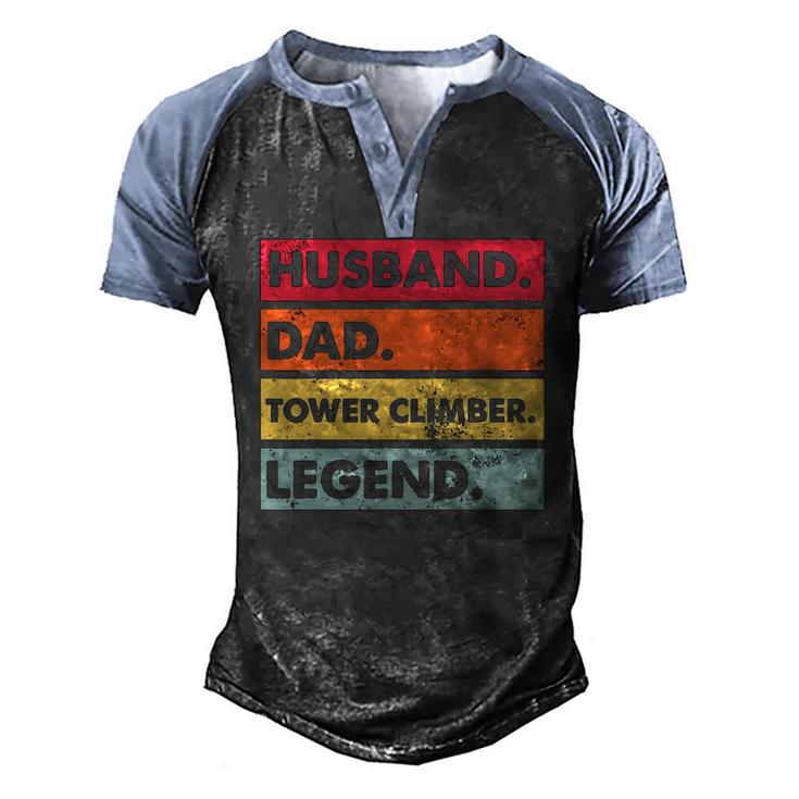 Husband Dad Tower Climber Tower Climbing Father Mens Men's Henley Raglan T-Shirt