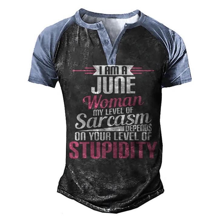 I Am A June Woman Birthday  Men's Henley Shirt Raglan Sleeve 3D Print T-shirt