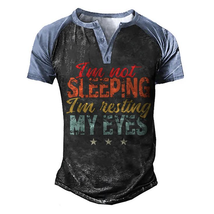 Im Not Sleeping Im Just Resting My Eyes  Men's Henley Shirt Raglan Sleeve 3D Print T-shirt