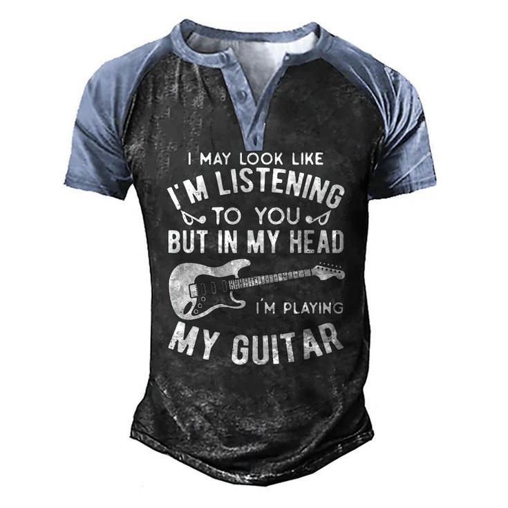 I Might Look Like Im Listening To You Music Guitar Player Men's Henley Raglan T-Shirt