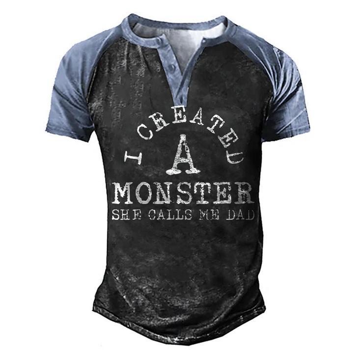 Mens I Created A Monster She Calls Me Dad Kid Children  Men's Henley Shirt Raglan Sleeve 3D Print T-shirt