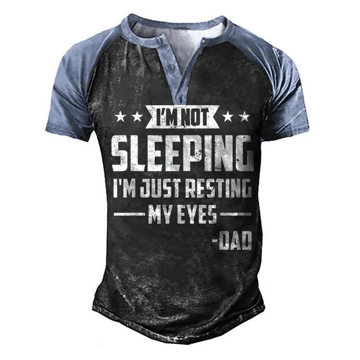 Mens Im Not Sleeping Im Just Resting My Eyes Dad Fathers Day  Men's Henley Shirt Raglan Sleeve 3D Print T-shirt