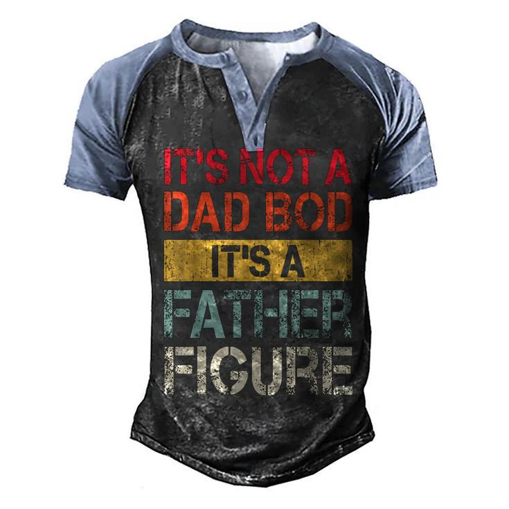 Mens Its Not A Dad Bod Its A Father Figure   V2 Men's Henley Shirt Raglan Sleeve 3D Print T-shirt