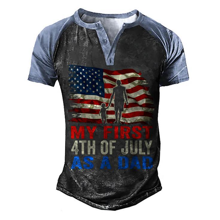 Mens My First 4Th Of July As A Dad July 4Th New Dad Usa Flag  Men's Henley Shirt Raglan Sleeve 3D Print T-shirt