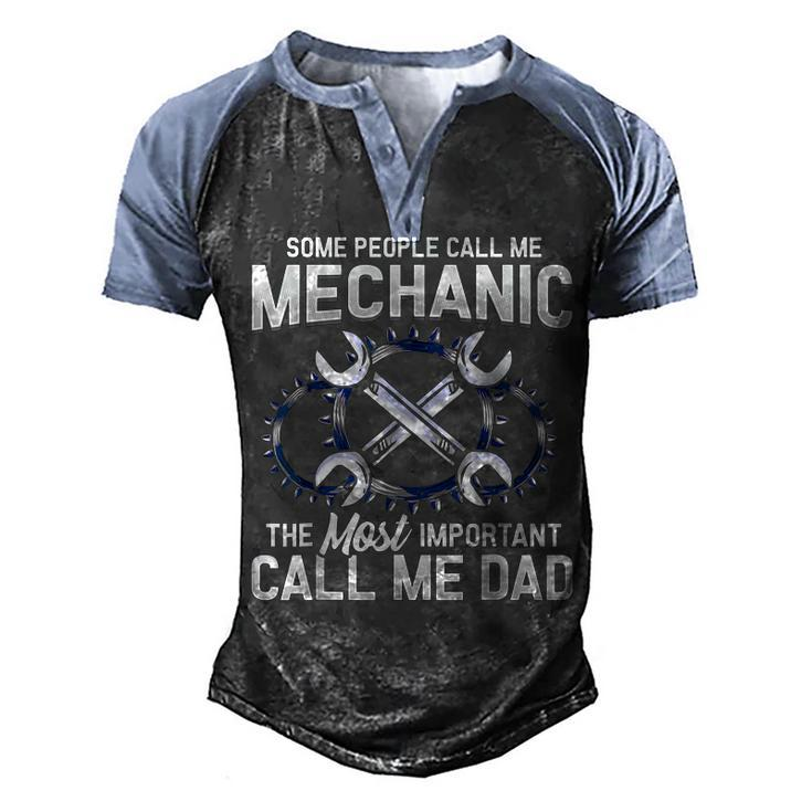 Mens Some People Call Me Mechanic The Most Important Call Me Dad  V2 Men's Henley Shirt Raglan Sleeve 3D Print T-shirt