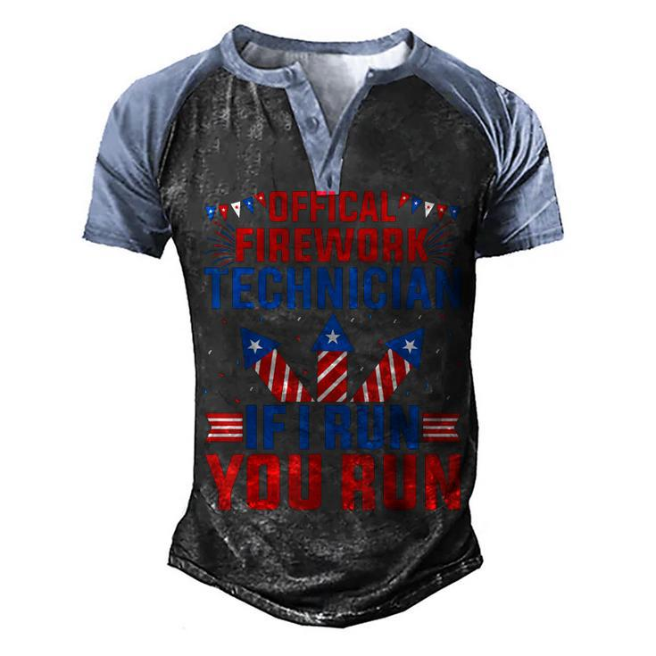 Official Firework Technician If I Run You Run 4Th Of July  Men's Henley Shirt Raglan Sleeve 3D Print T-shirt