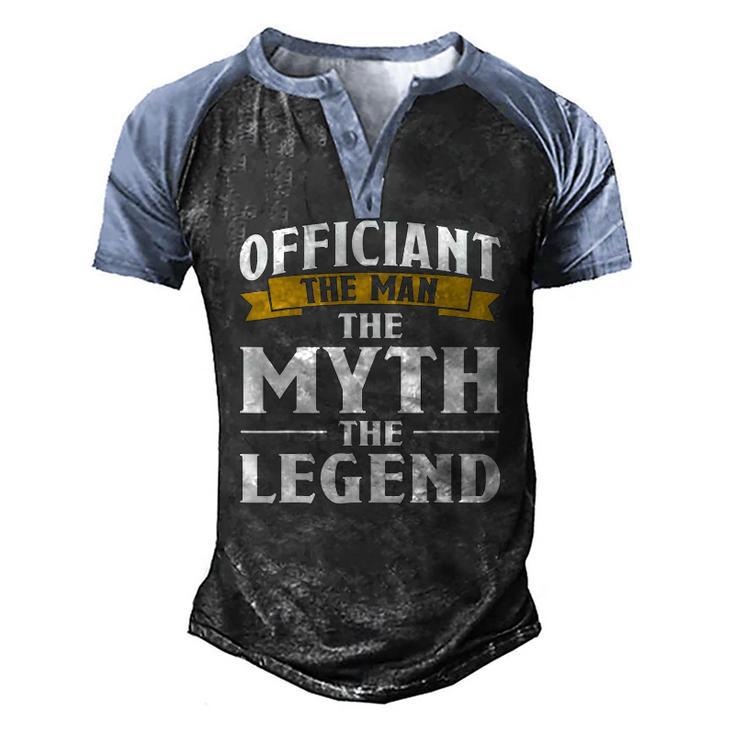 Mens Officiant The Man The Myth The Legend Men's Henley Raglan T-Shirt