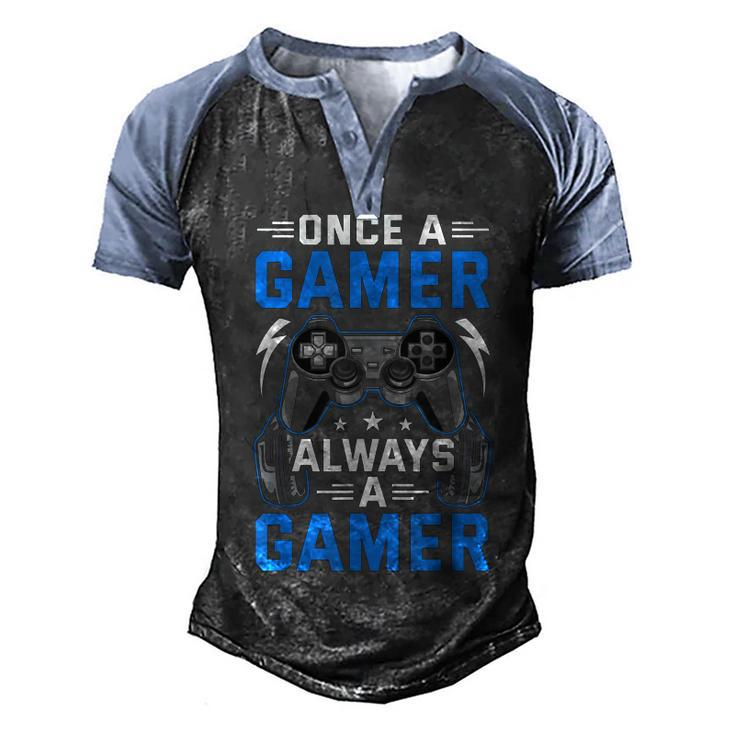 Once A Gamer Always A Gamer Video Gamer Gaming  Men's Henley Shirt Raglan Sleeve 3D Print T-shirt