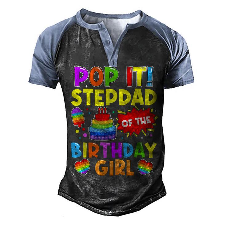 Pop It Stepdad Of The Birthday Girl Fidget Kids Family  Men's Henley Shirt Raglan Sleeve 3D Print T-shirt