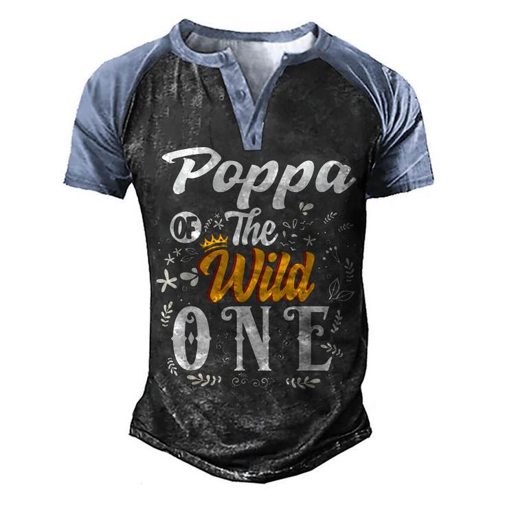Poppa Of The Wild One 1St Birthday Party First Thing Men  Men's Henley Shirt Raglan Sleeve 3D Print T-shirt