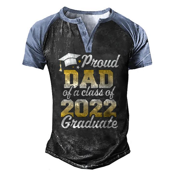 Proud Dad Of A Class Of 2022 Graduate Father Senior Family Men's Henley Raglan T-Shirt