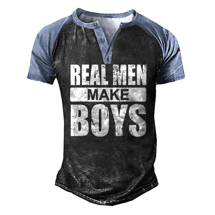 Mens Real Men Make Boys Daddy To Be Announcement Family Boydaddy Men's Henley Raglan T-Shirt