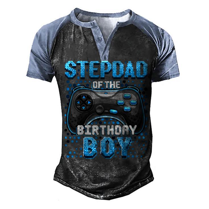 Stepdad Of The Birthday Boy Matching Family Video Game Party  Men's Henley Shirt Raglan Sleeve 3D Print T-shirt