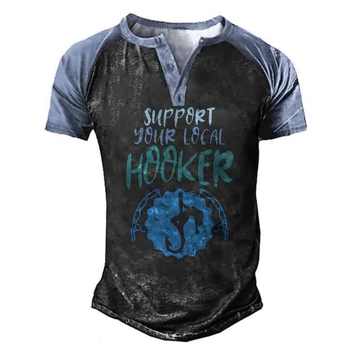 Support Your Local Hooker Fishing Fisherman Men Men's Henley Raglan T-Shirt