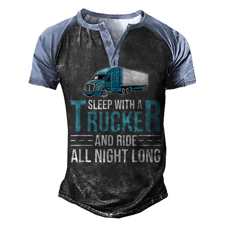 Truck Driver - Funny Big Trucking Trucker  Men's Henley Shirt Raglan Sleeve 3D Print T-shirt