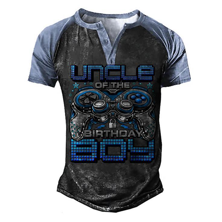 Uncle Of The Birthday Boy Video Gamer Birthday Party Family  Men's Henley Shirt Raglan Sleeve 3D Print T-shirt