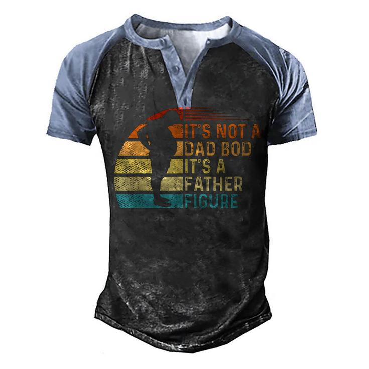Vintage Its Not A Dad Bod Its Father Figure Men's Henley Raglan T-Shirt