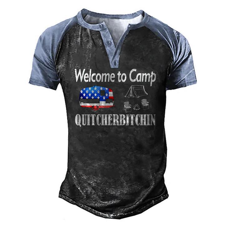 Welcome To Camp Quitcherbitchin 4Th Of July Camping Men's Henley Raglan T-Shirt