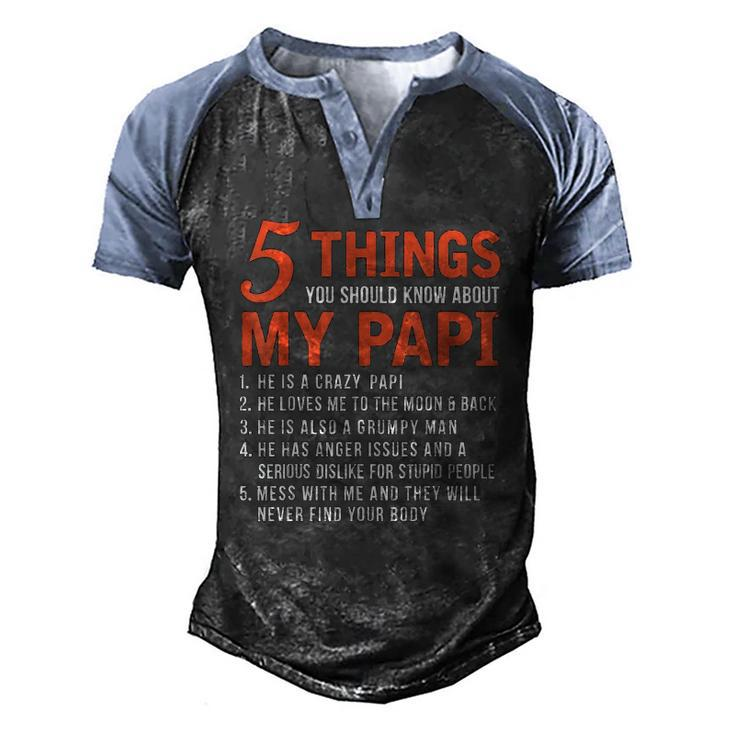 5 Things You Should Know About My Papi Fathers Day Men's Henley Raglan T-Shirt
