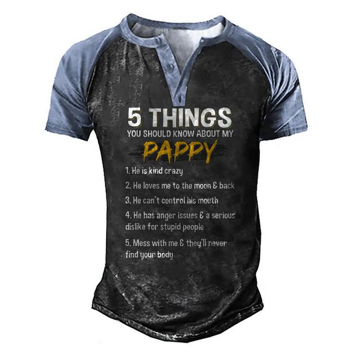 5 Things You Should Know About My Pappy Fathers Day Men's Henley Raglan T-Shirt